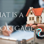 What is a Mortgage